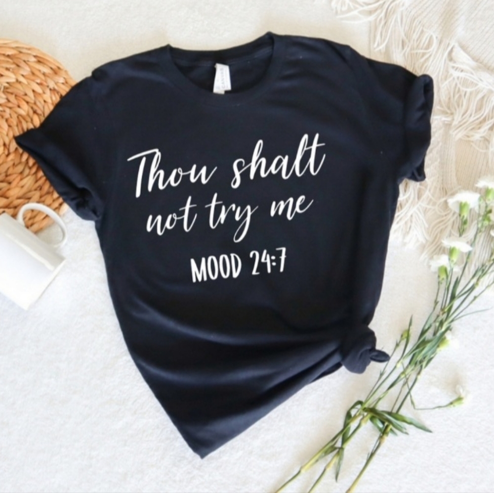 Thou Shalt Not Try Me Funny Graphic Tee